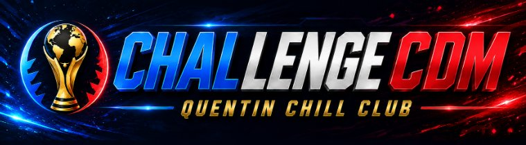 Challenge CDM — Quentin Chill Club